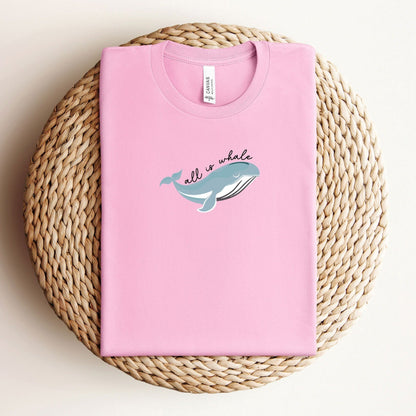 All Is Whale T-Shirt